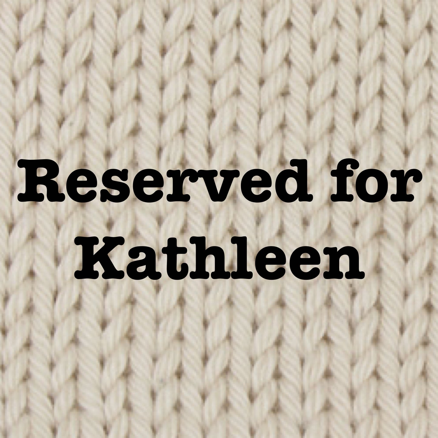 Reserved for Kathleen